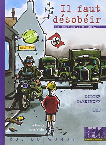 LES 3 SECRETS D'ALEXANDRA 1 - IL FAUT DESOBEIR ! (Hardcover)
