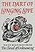 The Dart of Longing Love: Daily Readings from the Cloud of Unknowing (Enfolded in Love Series)