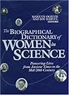 The Biographical Dictionary of Women in Science: Pioneering Lives from Ancient Times to the Mid-20th Century (2 Volume Set)