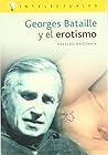 Georges Bataille Y El Erotismo/ Georges Bataille and Erotism (Intelectuales / Intelectuals) (Spanish Edition)