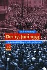 Der 17. Juni 1953. Ein Aufstand und seine Vorgeschichte.