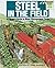 Steel in the Field: A Farmer's Guide to Weed-Management Tools (Sustainable Agriculture Network Handbook Series, 2)