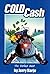 Cold Cash: The Perfect Heist