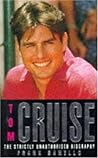Tom Cruise: The Strictly Unauthorised Biography