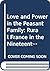Love and Power in the Peasant Family: Rural France in the Nineteenth Century