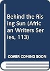 Behind the Rising Sun (African Writers Series, 113)