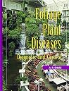 Foliage Plant Diseases: Diagnosis & Control Foliage Plant Diseases: Diagnosis & Control