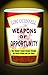 Weapons of Opportunity: One Woman's Casual Crusade Through the World of Dojos and Low Blows