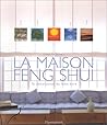 Maison feng shui, la decoration du bien-etre (La) (BEAUX LIVRES)