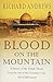 Blood on the Mountain by Richard      Andrews