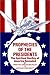 Prophecies of the Presidents: The Spiritual Destiny of America Revealed