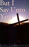 But I Say Unto You