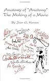 Anatomy of "Anatomy" The Making of a Movie