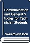 Communication and General Studies for Technician Students Communication and General Studies for Technician Students
