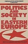 Politics and society in Eastern Europe (Comparative government and politics)