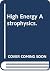 High Energy Astrophysics.