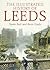 The Illustrated History of Leeds