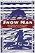 Snow Man: John Hornby in Canada's Barren Lands