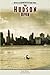 Hudson River (Rivers in American Life and Times)