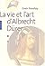 La Vie et l'art d'Albrecht Dürer