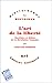 Lart de la liberté. Doctrines et débats de la Révolution française