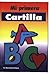 Mi primera cartilla (Spanish Edition)