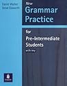 Grammar Practice for Pre-Intermediate Students With Key Grammar Practice for Pre-Intermediate Students With Key