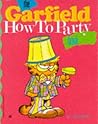 The Garfield - How to Party Book (Garfield Miscellaneous)