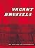 Vacant City: Brussels' Mont des Arts Reconsidered
