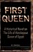 First Queen: A Historical N...