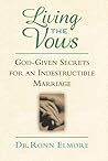 The Vows: God Given Secrets for an Indestructible Marriage