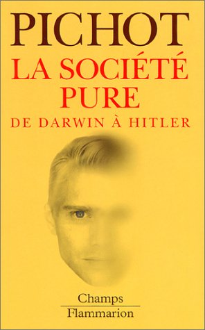 Societe pure (La): DE DARWIN A HITLER
