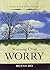 Managing Your Emotions Series - Winning Over Worry by Benny Ho