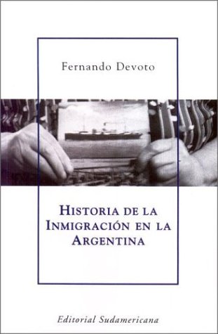 Historia De La Inmigración En La Argentina/History Of Inmigration In Argentina (Paperback)