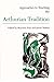Approaches to Teaching the Arthurian Tradition (Approaches to Teaching World Literature)