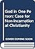 God in one person: The case for non-incarnational Christianity