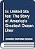 S.S. United States: The Story of America's Greatest Ocean Liner