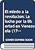 El miedo a la revolución: La lucha por la libertad en Venezuela (1777-1830) (Serie de historia) (Spanish Edition)