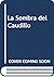 La Sombra del Caudillo by Luis R. Carranza Torres