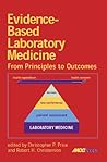 Evidence-Based Laboratory Medicine: From Principles to Practice Evidence-Based Laboratory Medicine: From Principles to Practice