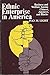 Ethnic Enterprise in America by Ivan Light