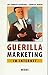 Guerilla Marketing Im Internet: Tips Und Tricks Für Kleine Und Mittlere Unternehmen