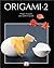 ORIGAMI 2