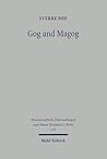 Gog and Magog: Ezekiel 38-39 as Pre-Text for Revelation 19,17-21 and 20,7-10 (Wissenschaftliche Untersuchungen Zum Neuen Testament)