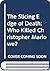 The Slicing Edge of Death : Who Killed Christopher Marlowe?
