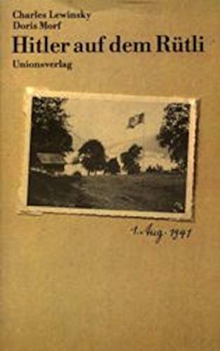 Hitler auf dem Rütli: Protokolle einer verdrängten Zeit (Paperback)