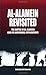Al-Alamein Revisited: The Battle of Al-Alamein and Its Historical Implications : Proceedings of a Symposium Held on 2 May 1998, at the American University in Cairo