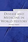 Disease and Medicine in World History (Themes in World History) Disease and Medicine in World History (Themes in World History)