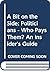 A Bit on the Side: Politicians - Who Pays Them? An Insider's Guide