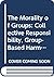 The Morality of Groups: Collective Responsibility, Group-Based Harm and Corporate Rights (Soundings : A Series in Ethics Economics&Business Vol 1)